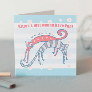 Kittens Just Wanna Have Fun Design Blank Greeting & Occasion Card